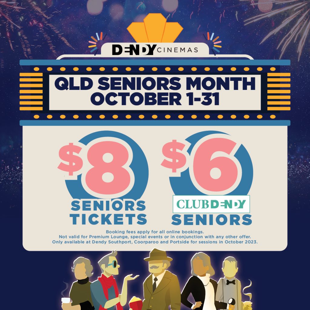 Movie Specials at Dendy Cinemas for Qld Seniors Month